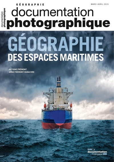 Documentation photographique (La), n° 8104. Géographie des espaces maritimes