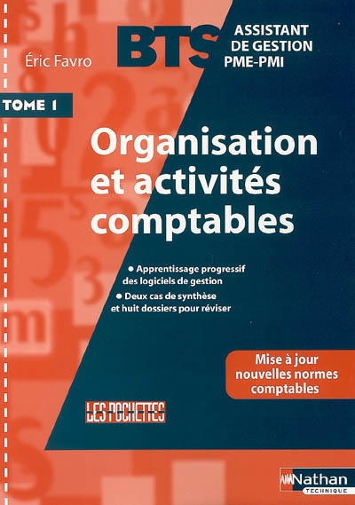 Organisation et activités comptables : BTS assistant de gestion PME-PMI. Vol. 1
