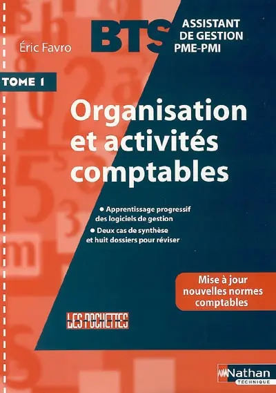 Organisation et activités comptables : BTS assistant de gestion PME-PMI. Vol. 1