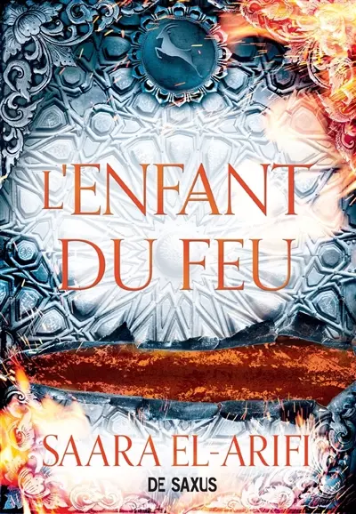 L'ultime brasier. Vol. 3. L'enfant du feu