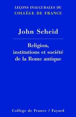 Chaire de religion, institutions et société de la Rome antique