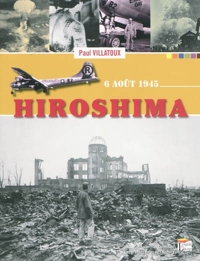 Hiroshima : 6 août 1945