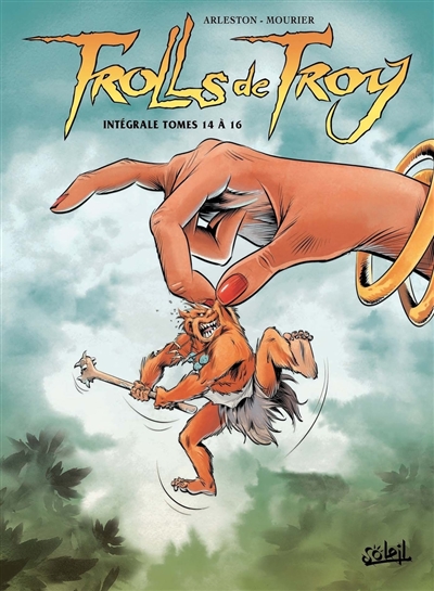 Trolls de Troy : intégrale....