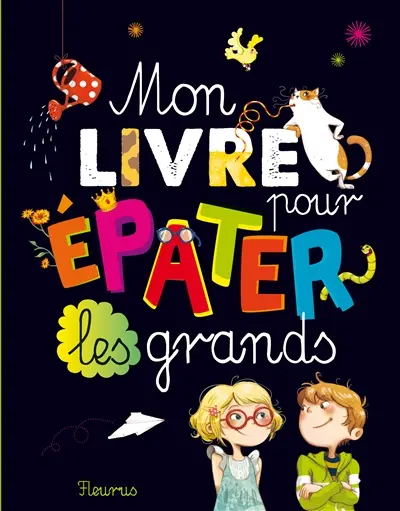 Mon livre pour épater les grands