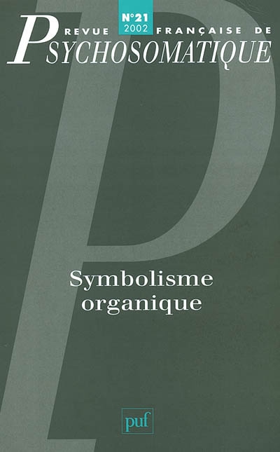 Revue française de psychosomatique, n° 21. Symbolisme organique