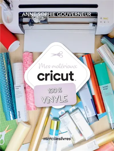 Mes matériaux Cricut 100 % vinyle