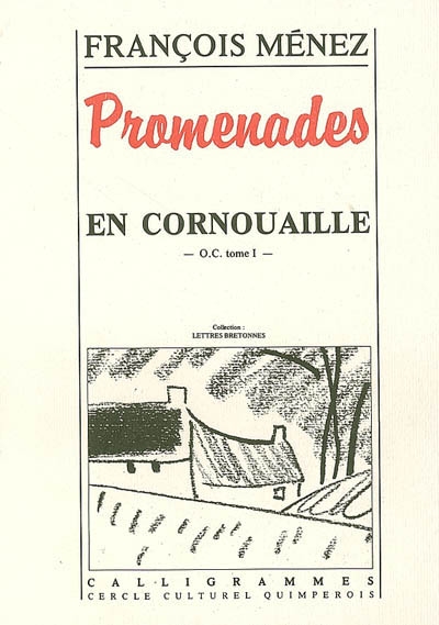 Oeuvres complètes. Vol. 1. Promenades en Cornouaille