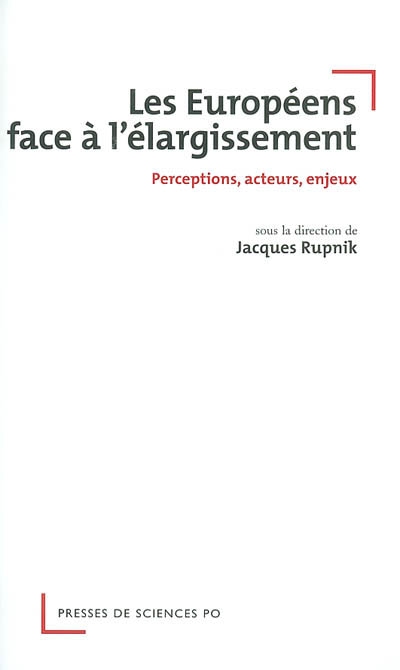 L'opinion des Européens face à l'élargissement : perceptions, acteurs, enjeux