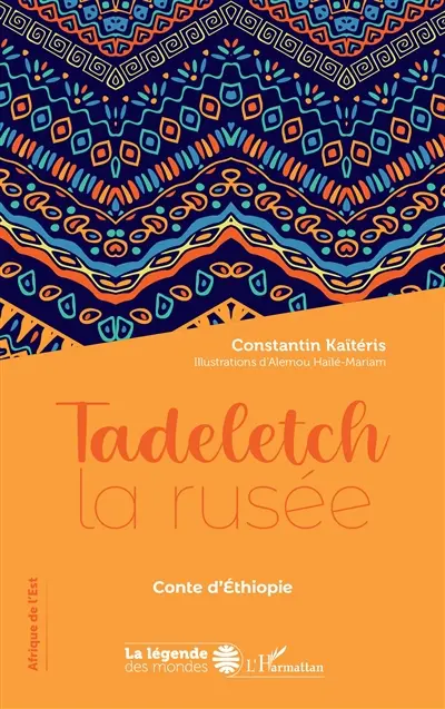 Tadeletch la rusée : conte d'Ethiopie