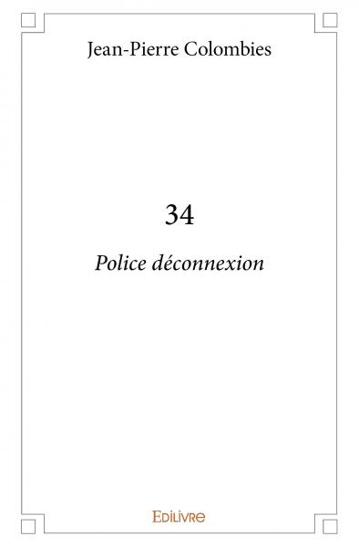 34 : Police déconnexion
