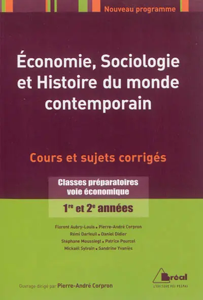 Economie, sociologie et histoire du monde contemporain : classes préparatoires voie économique 1re et 2e années : cours et sujets corrigés