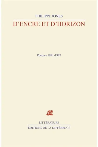 D'encre et d'horizon : poèmes 1981-1987