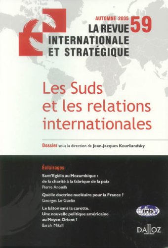 Revue internationale et stratégique, n° 59. Les Suds et les relations internationales