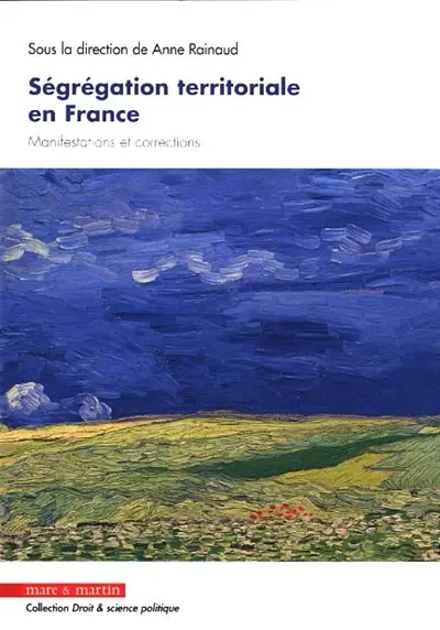 Ségrégation territoriale en France : manifestations et corrections