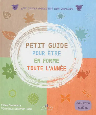 Petit guide pour être en forme toute l'année : avec papa & maman
