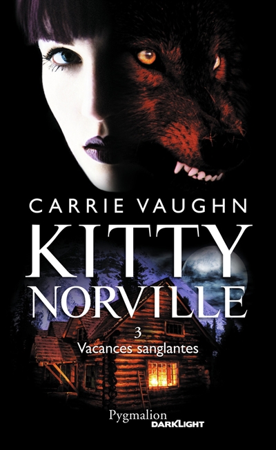 Kitty Norville. Vol. 3. Vacances sanglantes