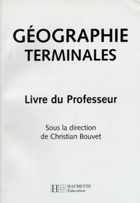 Géographie, terminales : livre du professeur