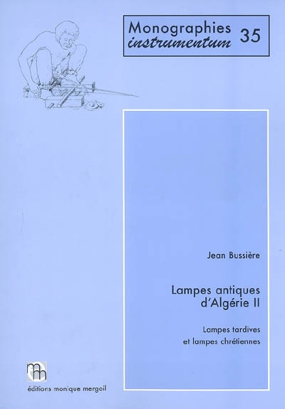 Lampes antiques d'Algérie. Vol. 2. Lampes tardives et lampes chrétiennes