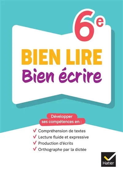 Bien lire, bien écrire 6e