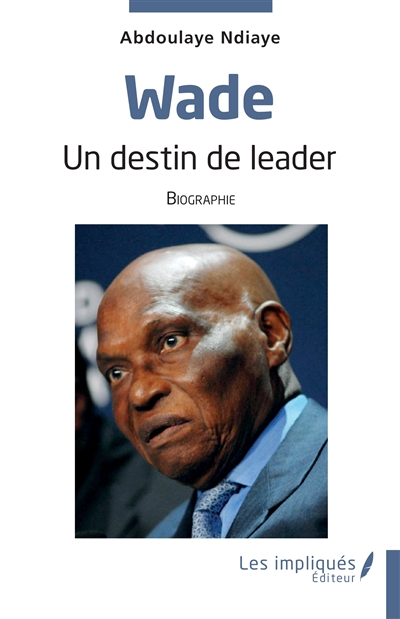 Wade : un destin de leader...