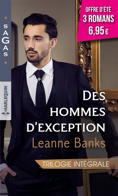 Des hommes d'exception : trilogie intégrale