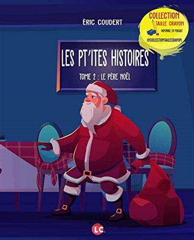 Les pt'ites histoires. Vol. 2. Le Père Noël