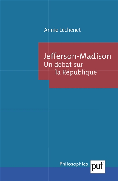 Jefferson-Madison : un débat sur la République
