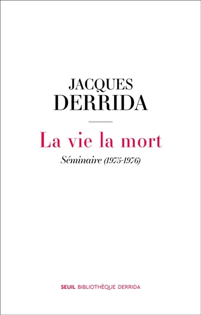 La vie la mort : séminaire (1975-1976)
