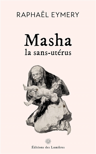 Masha : la Sans-utérus