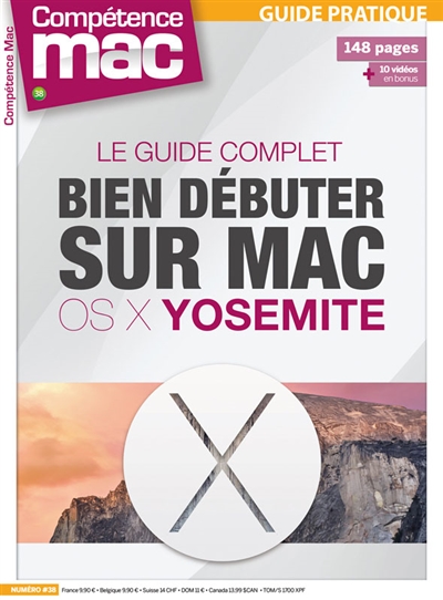 Compétence Mac, hors série : les guides pratiques, n° 36. Bien débuter sur Mac avec OS X Yosemite