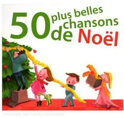 Les 50 plus belles chansons de Noël