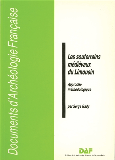 Les Souterrains médiévaux du Limousin : approche méthodologique