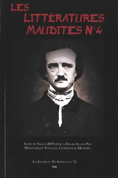 Les littératures maudites : actes du Salon 2019 dédié à Edgar Allan Poe, médiathèque Voyelles, Charleville-Mézières, 13-15 septembre 2019