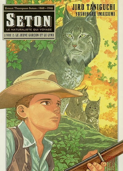 Seton : le naturaliste qui voyage. Vol. 2. Le jeune garçon et le lynx