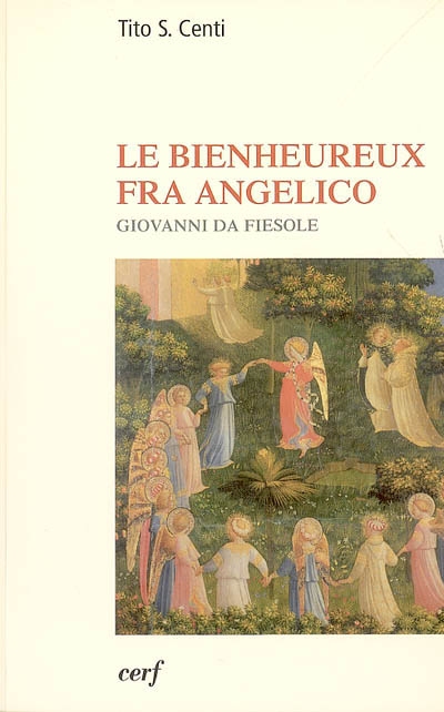 Le bienheureux Fra Angelico : Giovanni da Fiesole