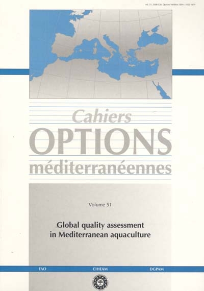 Global quality assessment in Mediterranean aquaculture : proceedings of the workshop of the CIHEAM networks on technology of aquaculture in the Mediterranean (TECAM) and Socio-economic and legal aspects of aquaculture in the Mediterranean (SELAM)