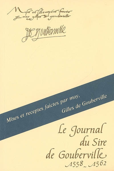 Le journal du Sire de Gouberville. Vol. 3. 1558-1562