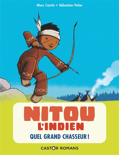 Nitou l'indien Quel grand chasseur