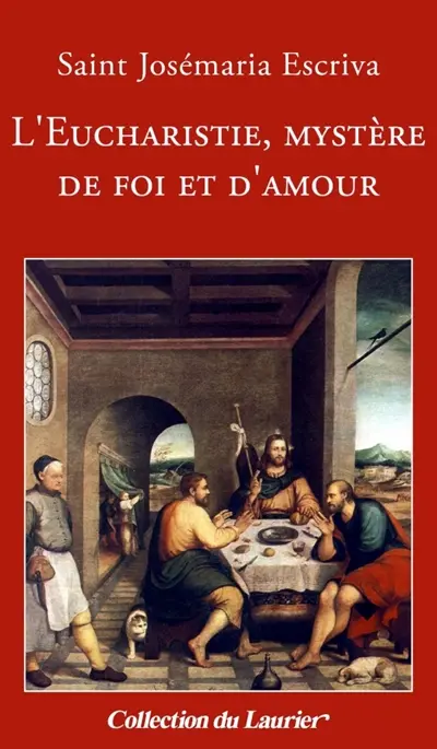L'eucharistie, mystère de foi et d'amour