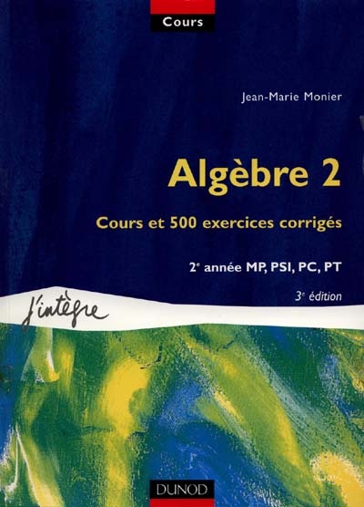 Cours de mathématiques. Vol. 2. Cours et 500 exercices corrigés