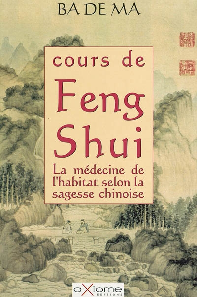Cours de feng shui : la médecine de l'habitat selon la sagesse chinoise