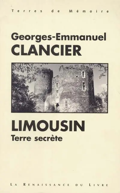 Limousin : terre secrète