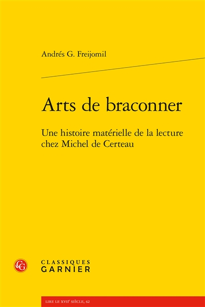 Arts de braconner : une histoire matérielle de la lecture chez Michel de Certeau