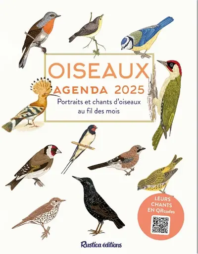 Oiseaux : portraits et chants d'oiseaux au fil des mois : agenda 2025
