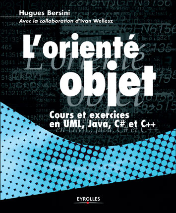 L'orienté objet : cours et exercices en Java-C dièse, C++ et UMS