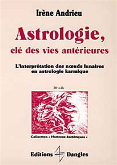 Astrologie, clé des vies antérieures : l'interprétation des noeuds lunaires en astrologie karmique