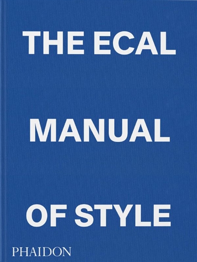 The ECAL manual of style : how to best teach design today ?