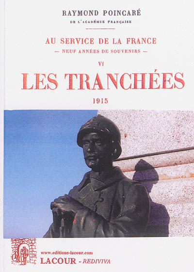 Au service de la France : neuf années de souvenirs. Vol. 6. Les tranchées : 1915