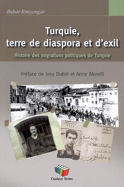 Turquie, terre de diaspora et d'exil : histoire des migrations politiques de Turquie