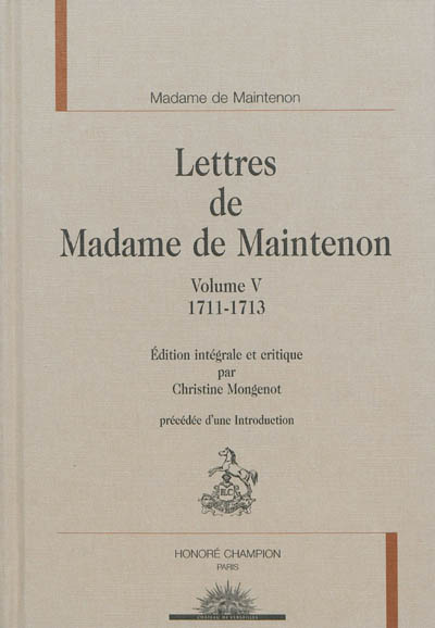 Lettres de Madame de Maintenon. Vol. 5. 1711-1713